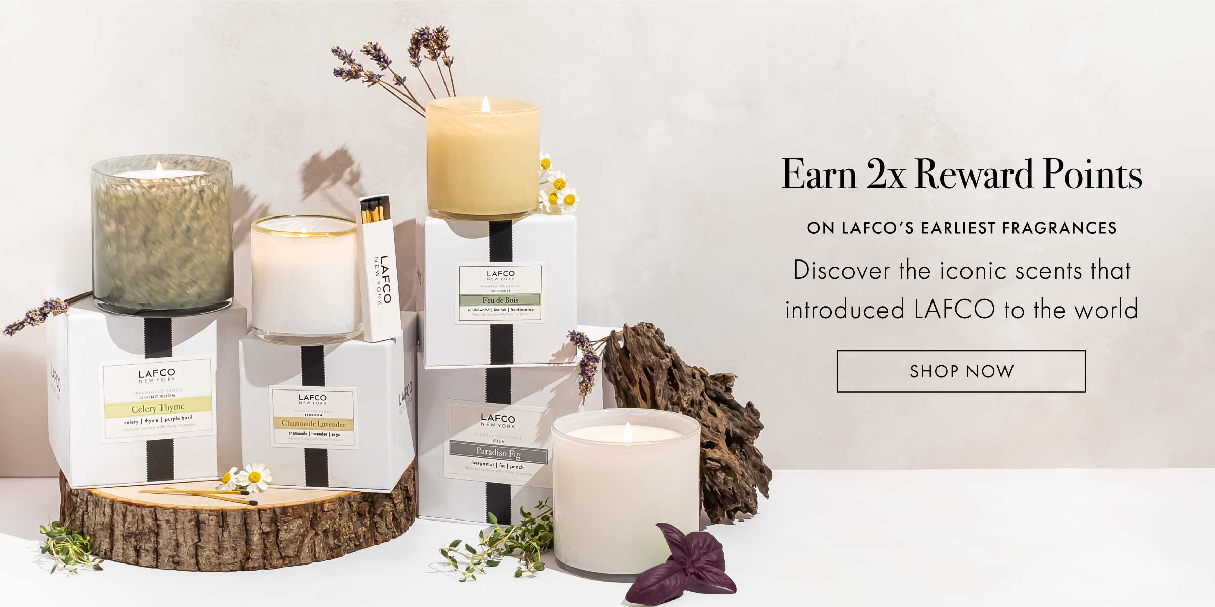 Earn 2x reward points on any of our earliest fragrances